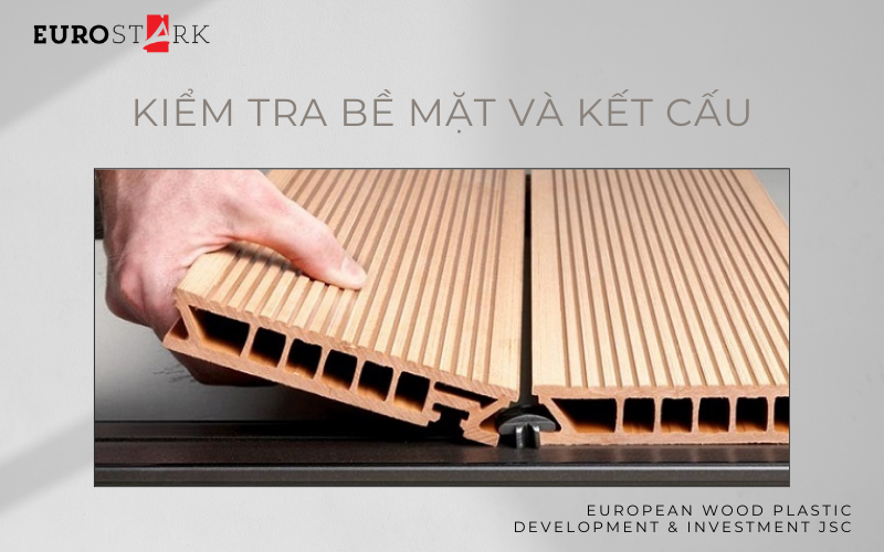 Kiểm tra bề mặt và kết cấu khi lựa chọn gỗ nhựa