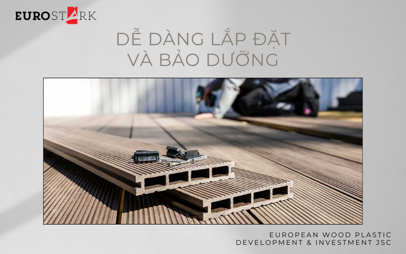 Gỗ Nhựa Dễ Dàng Lắp Đặt Và Bảo Dưỡng