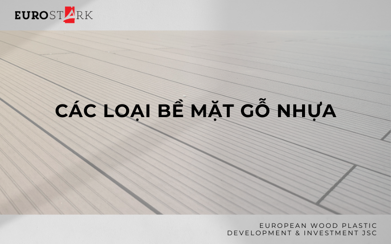 Các loại bề mặt gỗ nhựa