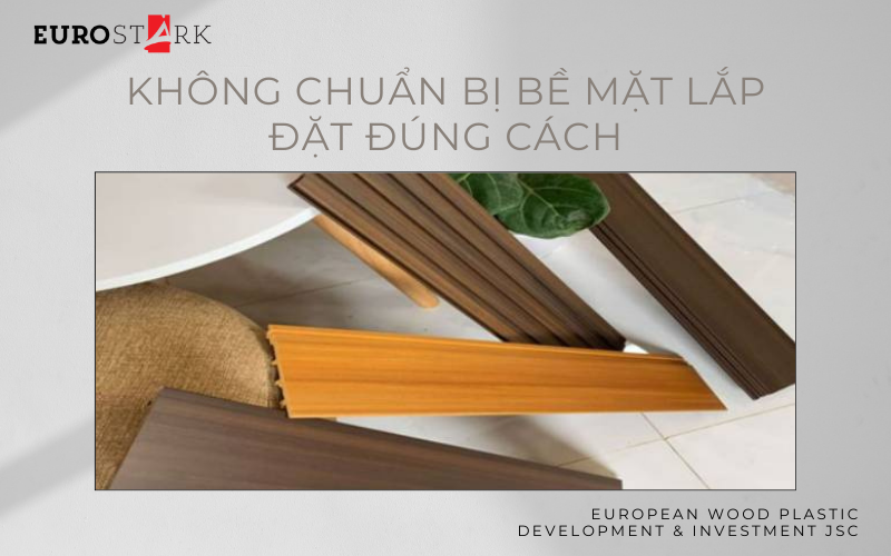 Không chuẩn bị bề mặt lắp đặt gỗ nhựa đúng cách