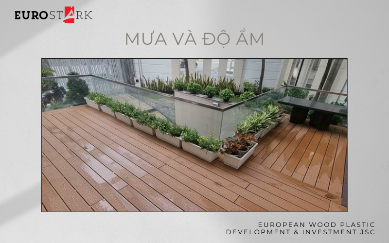 Ảnh hưởng của thời tiết mưa và ẩm đến gỗ nhựa