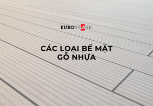Các loại bề mặt gỗ nhựa
